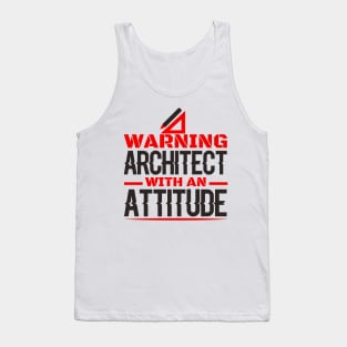 Warning An Architect with an attitude Tank Top